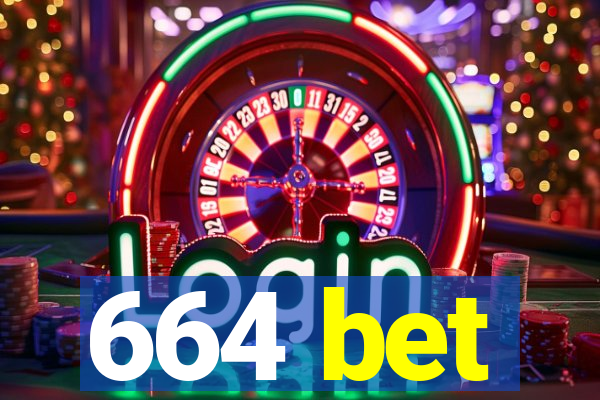 664 bet